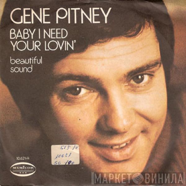 Gene Pitney - Baby I Need Your Lovin'