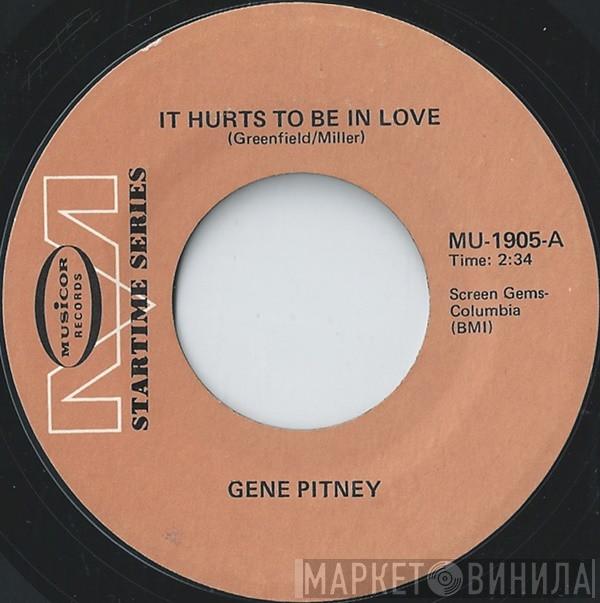 Gene Pitney - It Hurts To Be In Love / I'm Gonna Be Strong