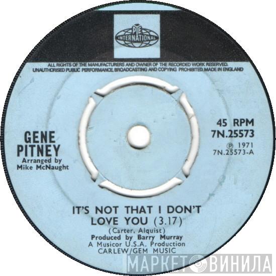 Gene Pitney - It's Not That I Don't Love You