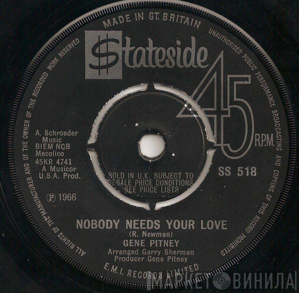 Gene Pitney - Nobody Needs Your Love