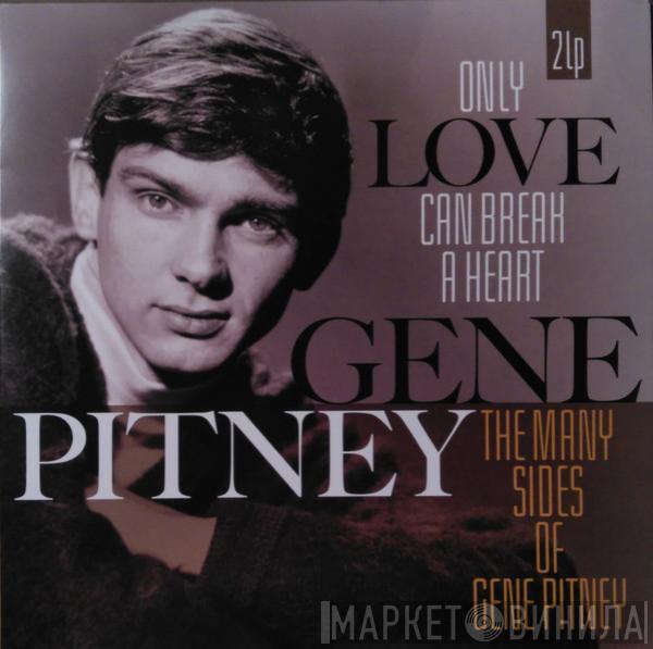 Gene Pitney - Only Love Can Break A Heart / The Many Sides Of Gene Pitney