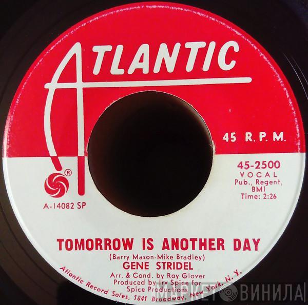  Gene Stridel  - Tomorrow Is Another Day/The Zebra