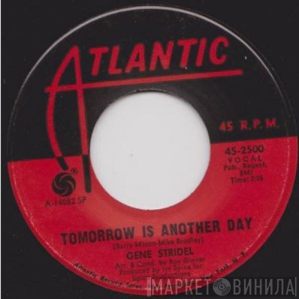  Gene Stridel  - Tomorrow Is Another Day/The Zebra