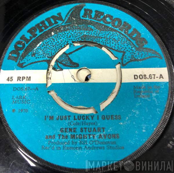 Gene Stuart, The Mighty Avons - I'm Just Lucky I Guess