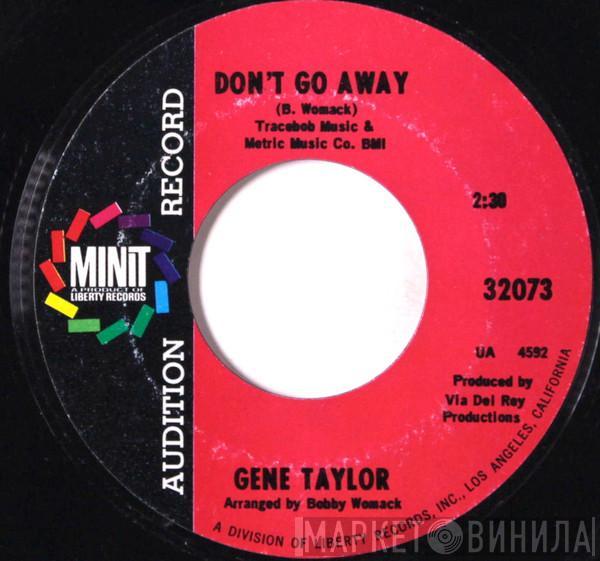  Gene Taylor   - Don't Go Away / You Got My Nose Wide Open