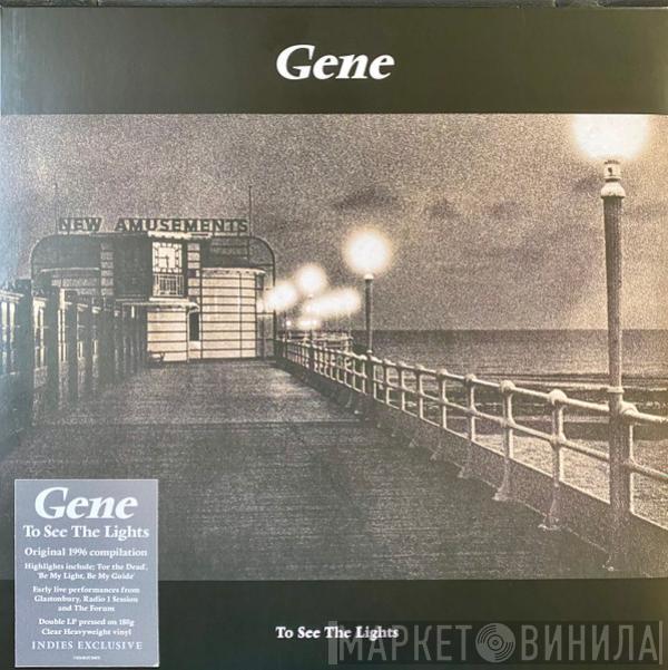Gene - To See The Lights