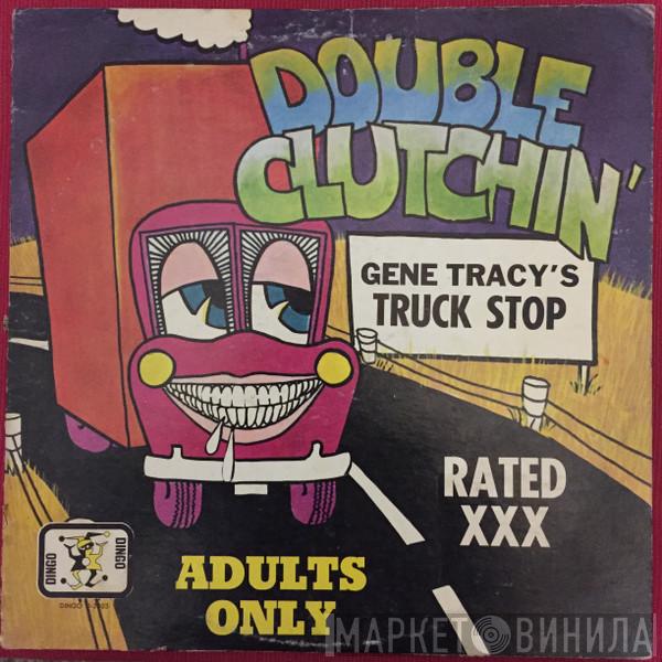 Gene Tracy - Double Clutchin'