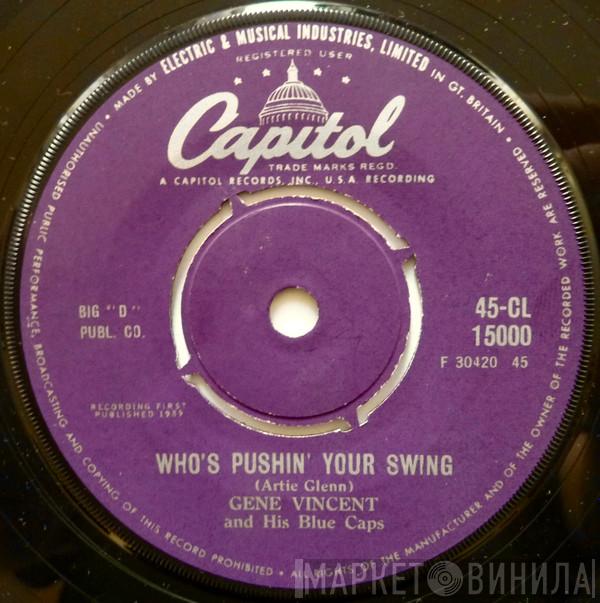 Gene Vincent & His Blue Caps - Who's Pushin' Your Swing / Over The Rainbow