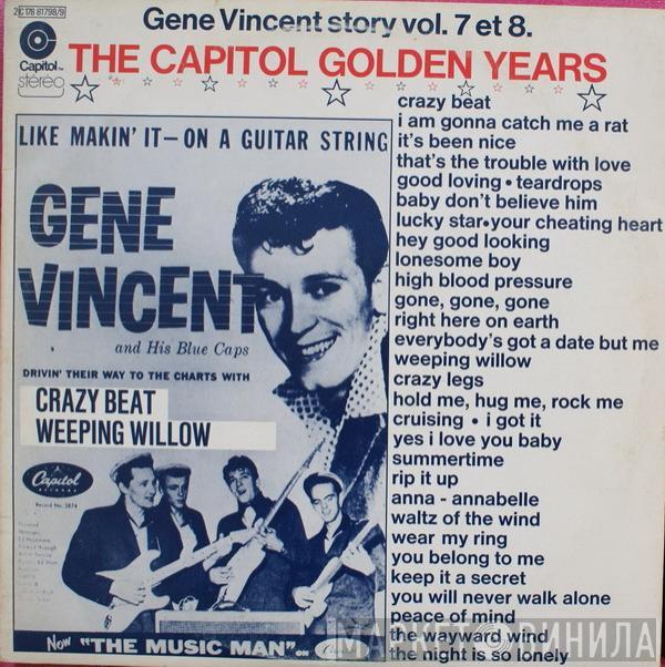 Gene Vincent - The Capitol Golden Years - Gene Vincent Story vol. 7 et 8.