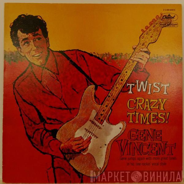  Gene Vincent  - Twist Crazy Times!