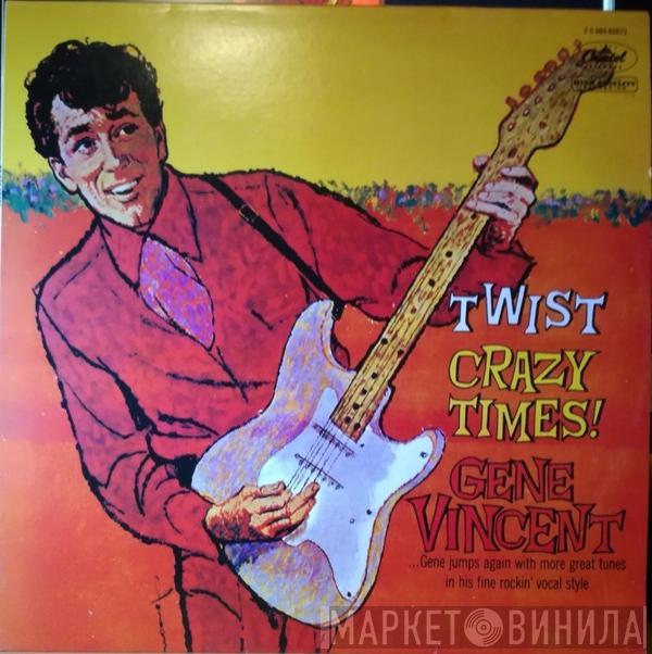  Gene Vincent  - Twist Crazy Times!