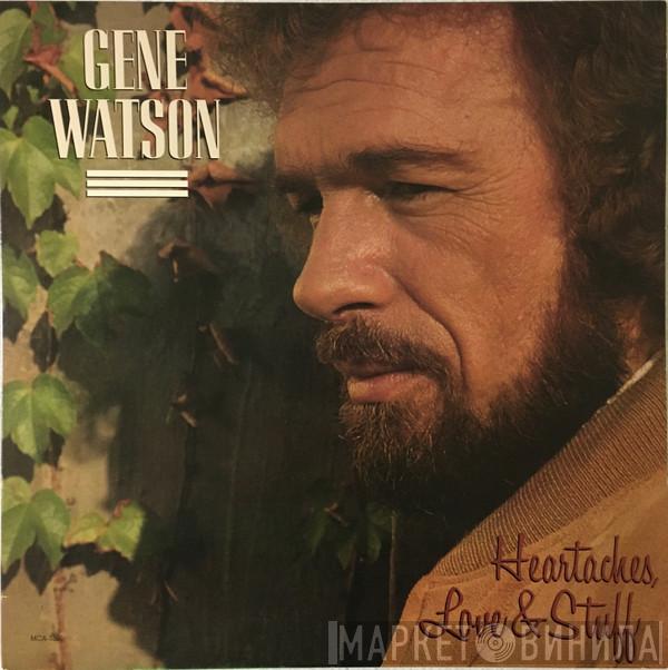 Gene Watson - Heartaches, Love & Stuff