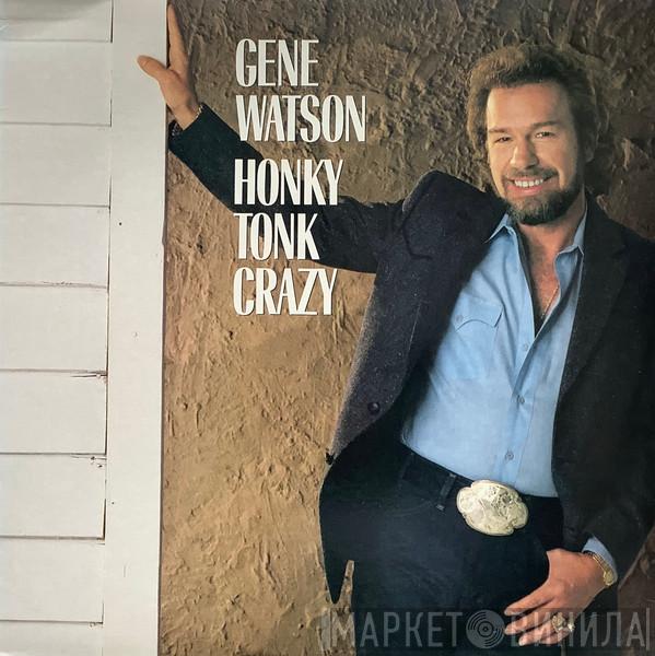 Gene Watson - Honky Tonk Crazy