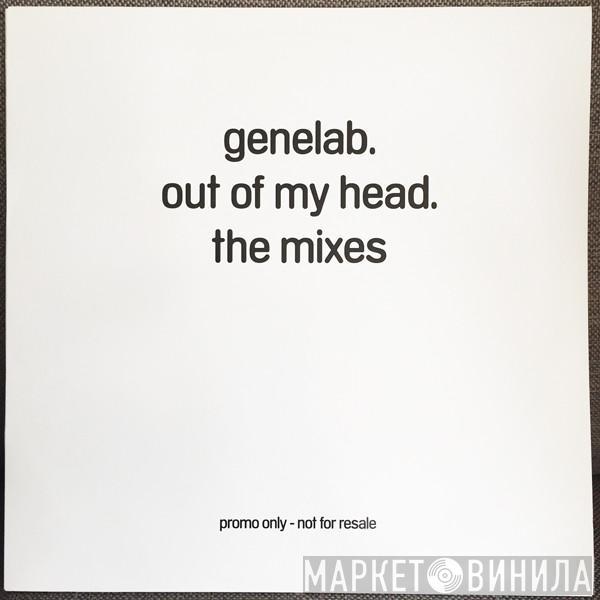 Genelab - Out Of My Head (The Mixes)