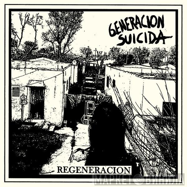 Generacion Suicida - Regeneracion