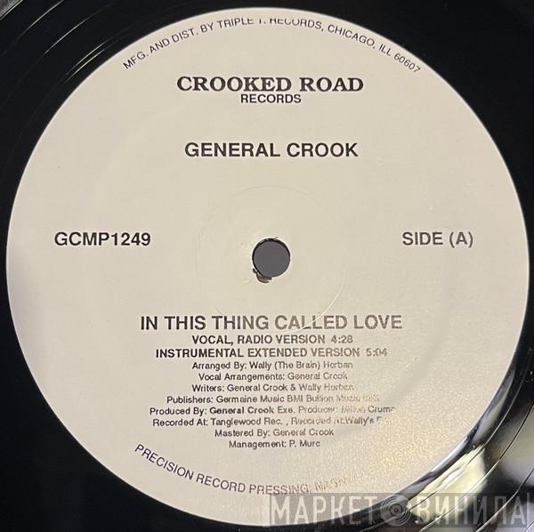 General Crook - In This Thing Called Love / I've Been Good To You