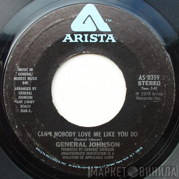 General Johnson - Can't Nobody Love Me Like You Do / Lies