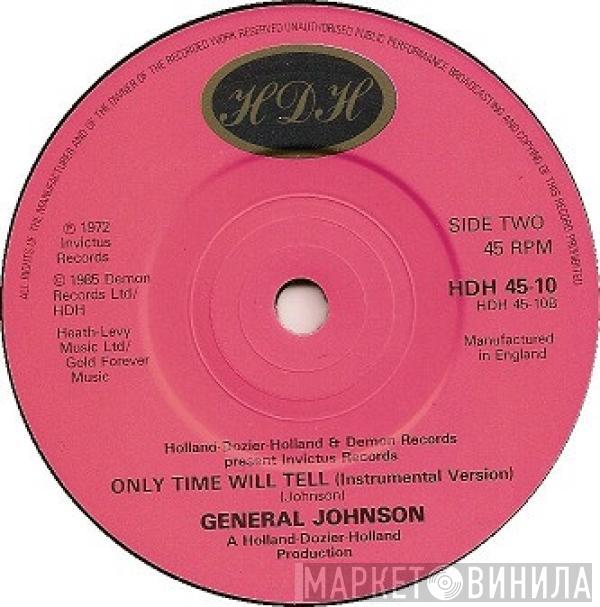 General Johnson - Only Time Will Tell