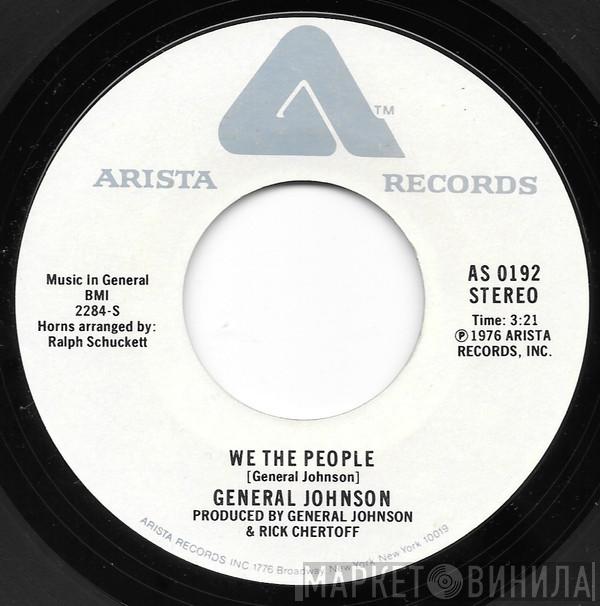 General Johnson - We The People / Keep Keepin' On