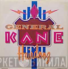General Kane - Hairdooz