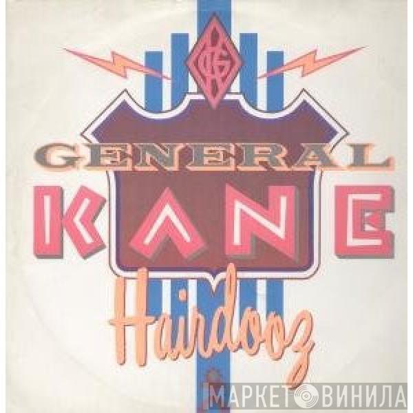 General Kane - Hairdooz