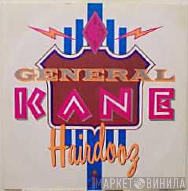 General Kane - Hairdooz