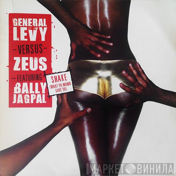 General Levy, Zeus, Bally Jagpal - Shake (What Ya Mama Gave Ya)