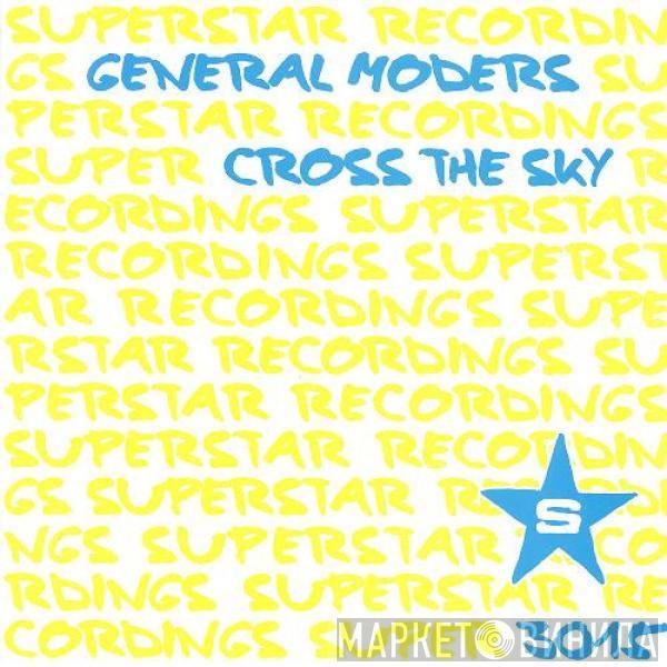 General Moders - Cross The Sky