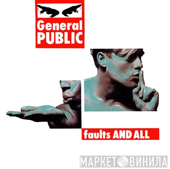 General Public - Faults And All