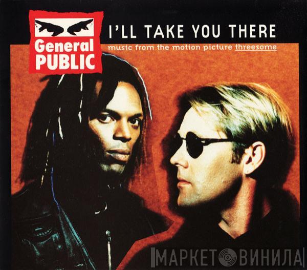 General Public - I'll Take You There