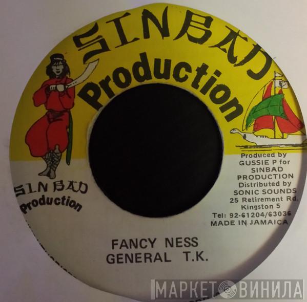 General T.K. - Fancy Ness
