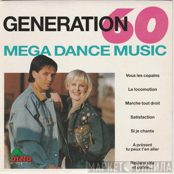 Generation 60 - Mega Dance Music