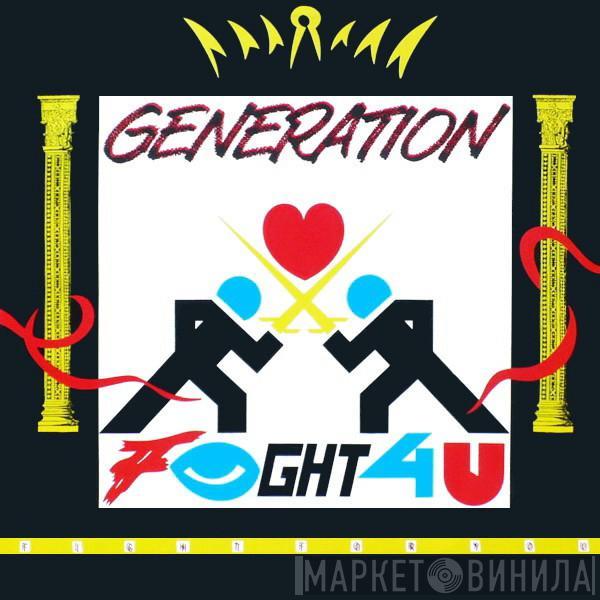 Generation  - Fight For You