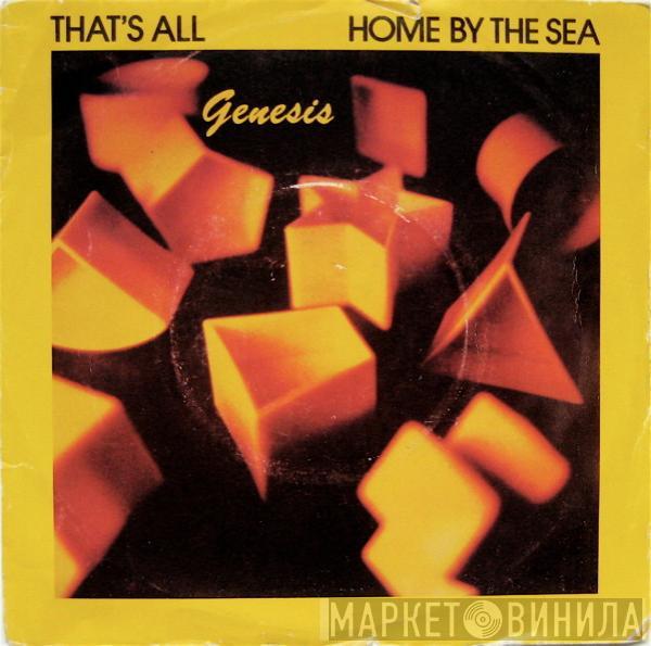  Genesis  - That's All / Home By The Sea