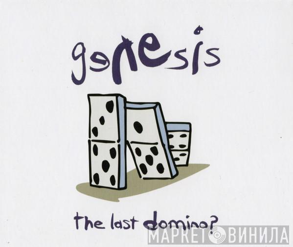 Genesis - The Last Domino?