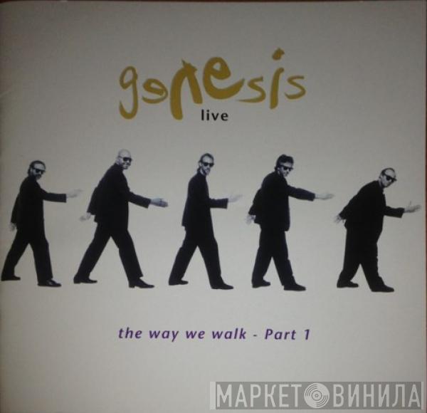  Genesis  - The Way We Walk - Part 1