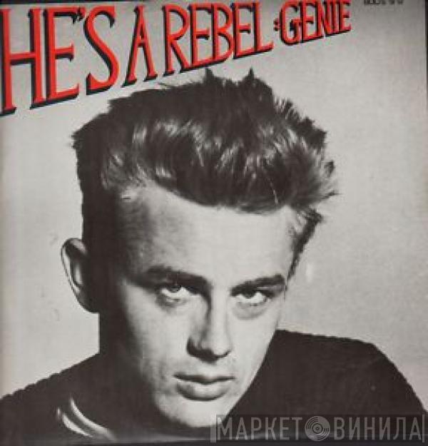 Genie - He's A Rebel