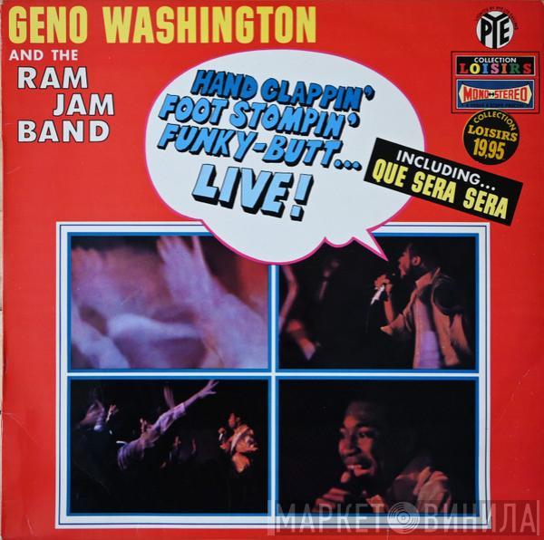 Geno Washington & The Ram Jam Band - Hand Clappin' Foot Stompin' Funky-Butt... Live!