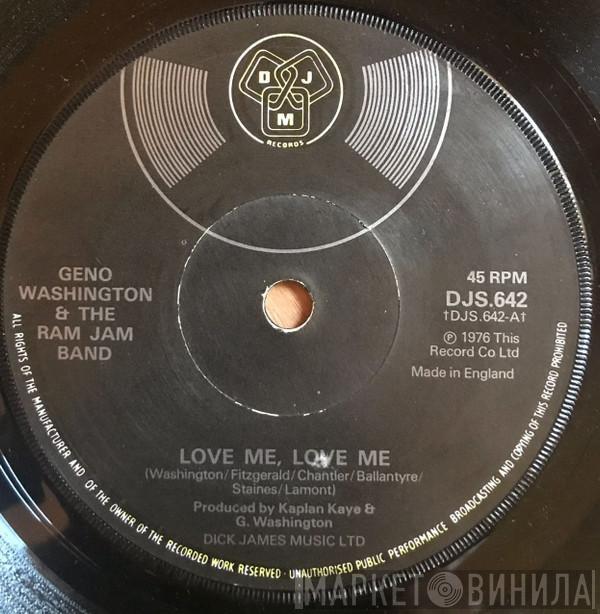 Geno Washington & The Ram Jam Band - Love Me Love Me