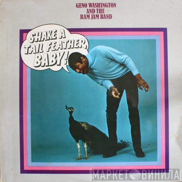 Geno Washington & The Ram Jam Band - Shake A Tail Feather