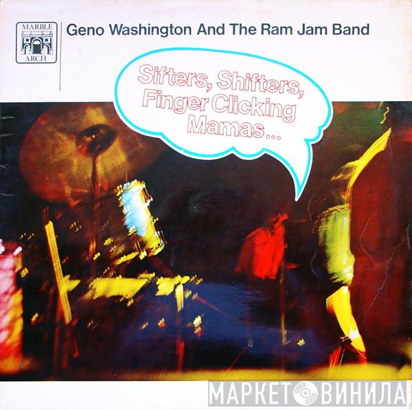 Geno Washington & The Ram Jam Band - Sifters, Shifters, Finger Clicking Mamas
