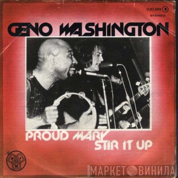 Geno Washington - Proud Mary / Stir It Up