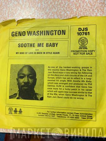 Geno Washington - Soothe Me Baby b/w My Kind Of Love Is Back In Style Again