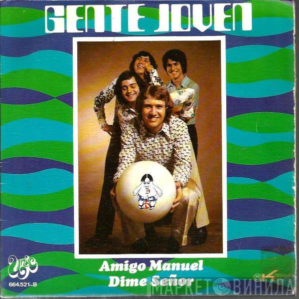 Gente Joven - Amigo Manuel / Dime Señor