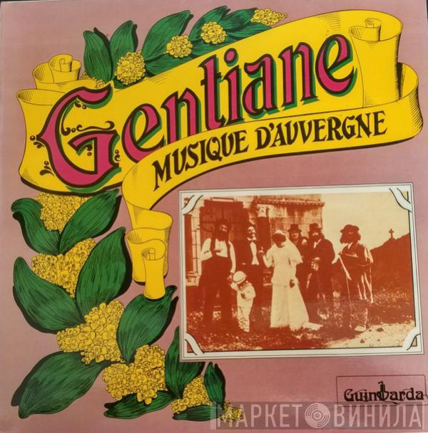 Gentiane - Musique D'Auvergne