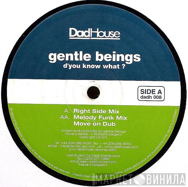 Gentle Beings - D'you Know What?