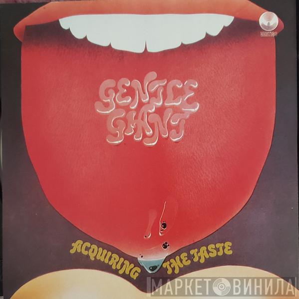  Gentle Giant  - Acquiring The Taste