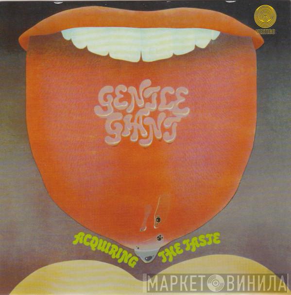  Gentle Giant  - Acquiring The Taste