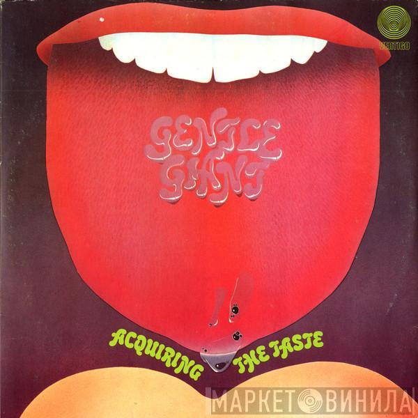  Gentle Giant  - Acquiring The Taste