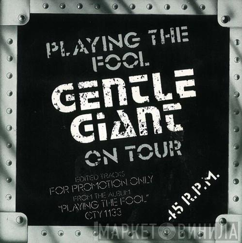 Gentle Giant - Playing The Fool - Gentle Giant On Tour